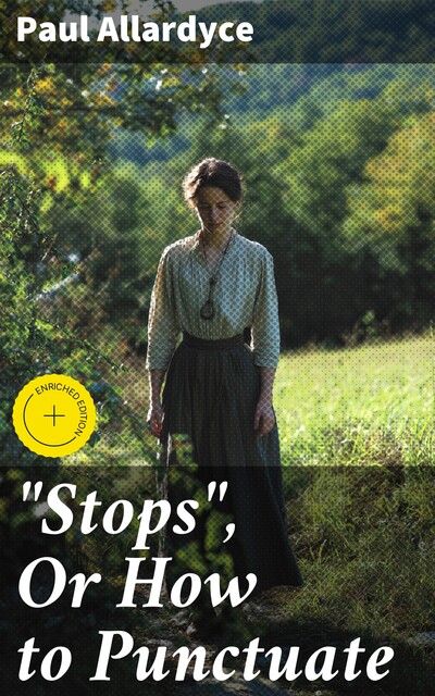 “Stops”, Or How to Punctuate, Paul Allardyce