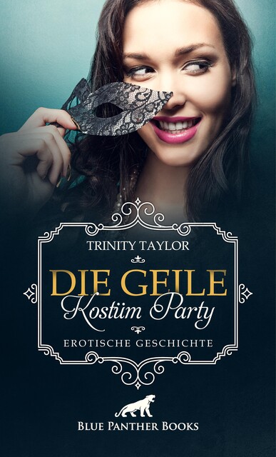 Die geile Kostüm Party | Erotische Geschichte, Trinity Taylor