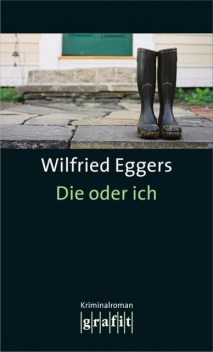 Die oder ich, Wilfried Eggers