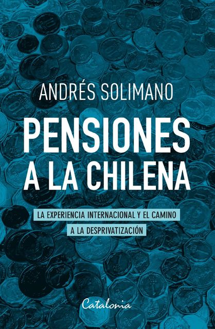 Pensiones a la chilena, Andrés Solimano