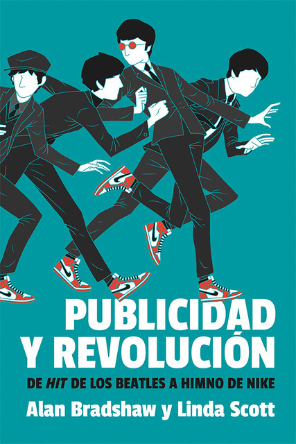 Publicidad y revolución, Alan Bradshaw, Linda Scott