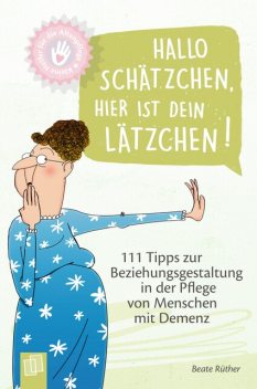 Hallo Schätzchen, hier ist dein Lätzchen, Beate Rüther