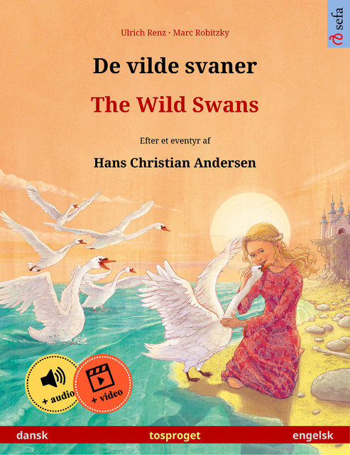 De vilde svaner – The Wild Swans (dansk – engelsk), Ulrich Renz
