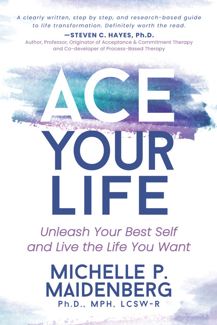 ACE Your Life, Michelle P Maidenberg