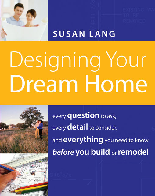 Designing Your Dream Home, Doe Lang, Susan Lang