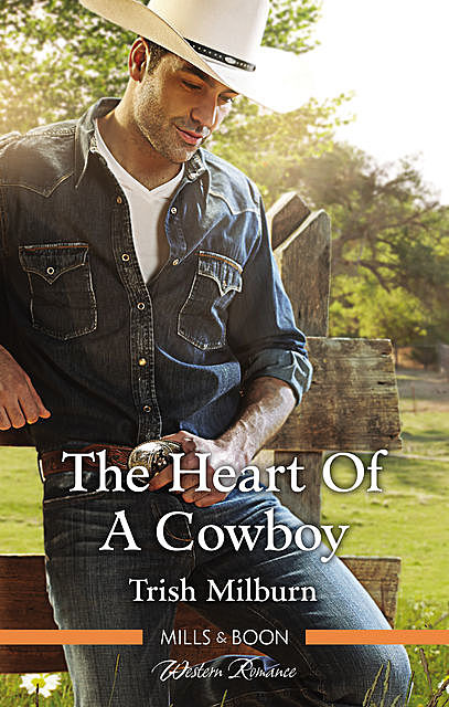 The Heart Of A Cowboy, Trish Milburn