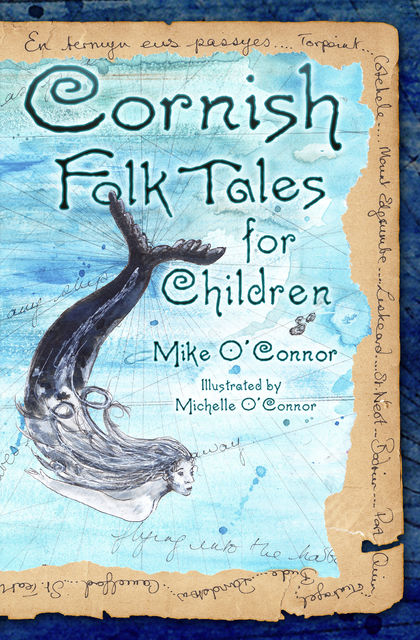 Cornish Folk Tales for Children, Mike O'Connor
