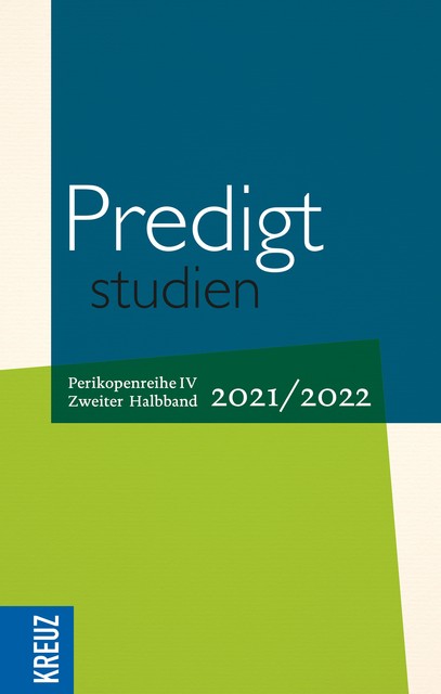 Predigtstudien 2021/2022 – 2. Halbband, Birgit Weyel
