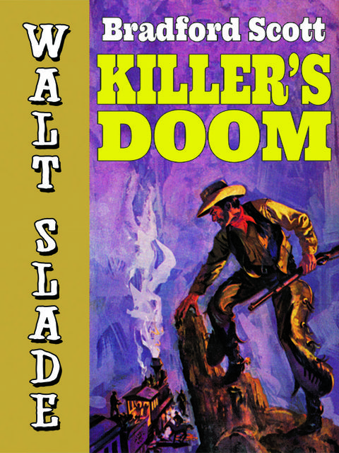 Killer's Doom: A Walt Slade Western, Bradford Scott