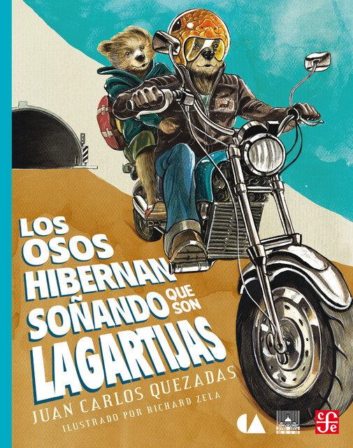 Los osos hibernan soñando que son lagartijas, Juan Carlos Quezadas
