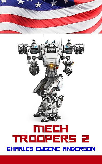Mech Troopers 2, Charles Eugene Anderson
