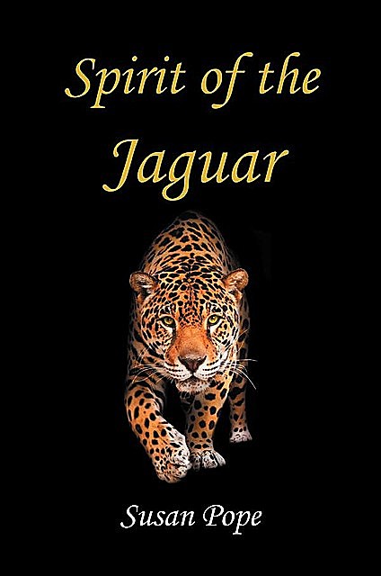 Spirit of the Jaguar, Susan Pope
