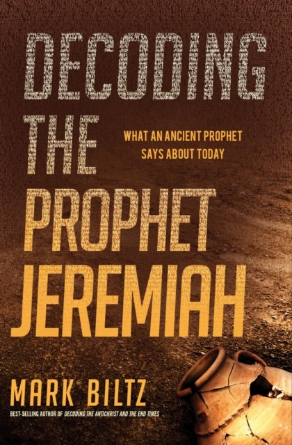 Decoding the Prophet Jeremiah, Mark Biltz