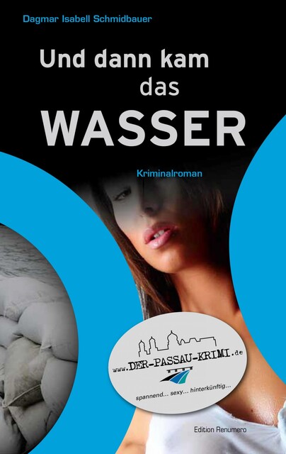 Und dann kam das Wasser, Dagmar Isabell Schmidbauer