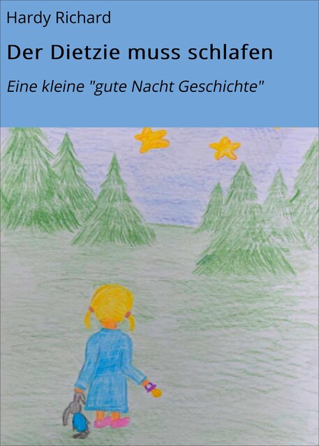 Der Dietzie muss schlafen, Hardy Richard