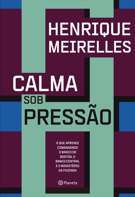Calma sob pressão, Henrique Meirelles