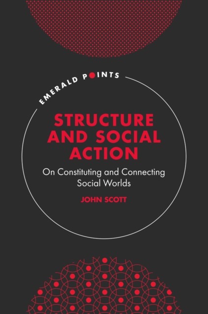 Structure and Social Action, John Scott