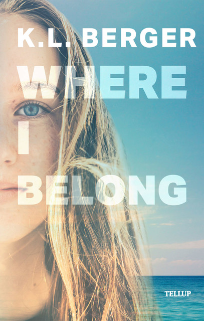 Onshore #1: Where I belong, K.L. Berger