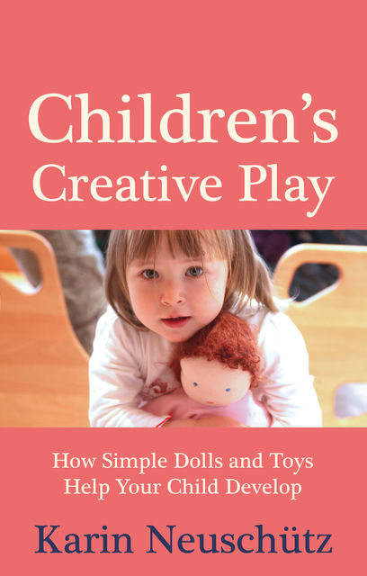 Children's Creative Play, Karin Neuschütz