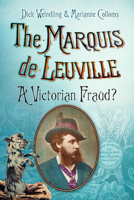 The Marquis de Leuville, Dick Weindling, Marianne Colloms