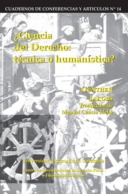 Ciencia del derecho: Técnica o humanística, Günther Jakobs