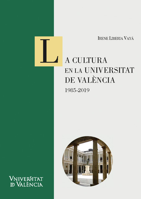 La cultura en la Universitat de València: 1985–2019, Irene Liberia Vayá