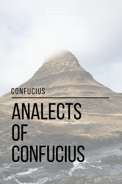 The Analects of Confucius, Confucius