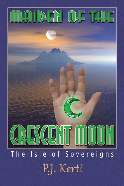 Maiden of the Crescent Moon, P.J.Kerti
