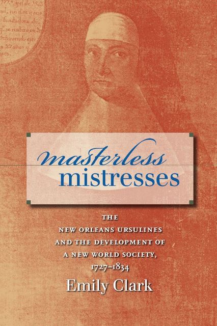 Masterless Mistresses, Emily Clark