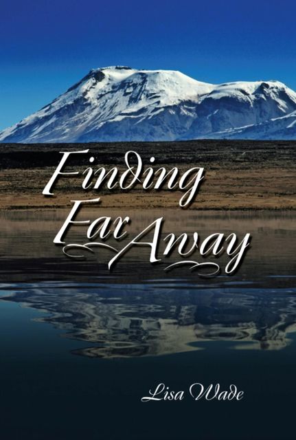 Finding Far Away, Lisa Wade