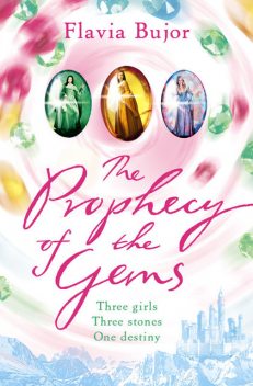 The Prophecy of the Gems, Flavia Bujor