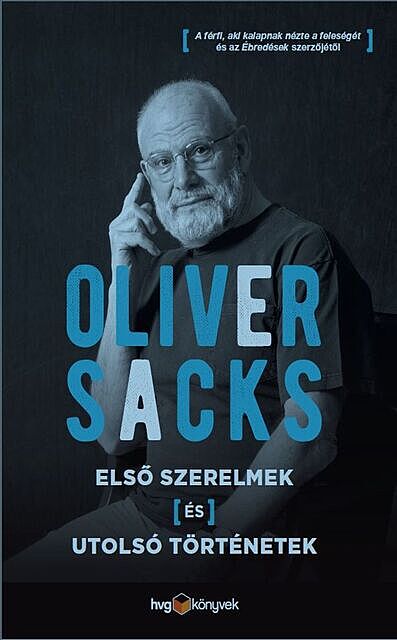 Első szerelmek és utolsó történetek, Oliver Sacks
