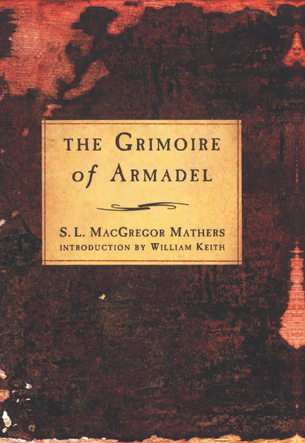 The Grimoire of Armadel, S.L.Macgregor Mathers