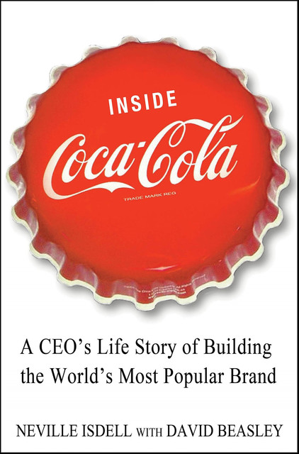Inside Coca-Cola, David R Beasley, Neville Isdell