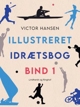 Illustreret idrætsbog. Bind 1, Victor Hansen