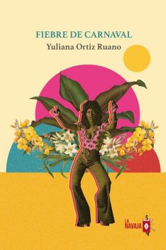 Fiebre de carnaval, Yuliana Ortiz Ruano