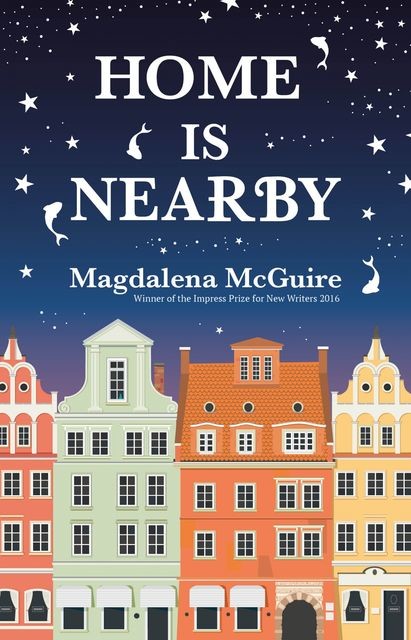 Home Is Nearby, Magdalena McGuire