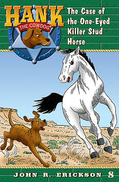The Case of the One-Eyed Killer Stud Horse, Gerald L.Holmes, John R.Erickson