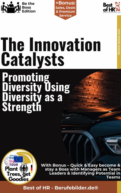 The Innovation Catalysts – Promoting Diversity, Using Diversity as a Strength, Simone Janson