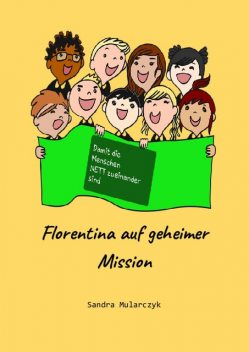 Damit die Menschen NETT zueinander sind, Sandra Mularczyk