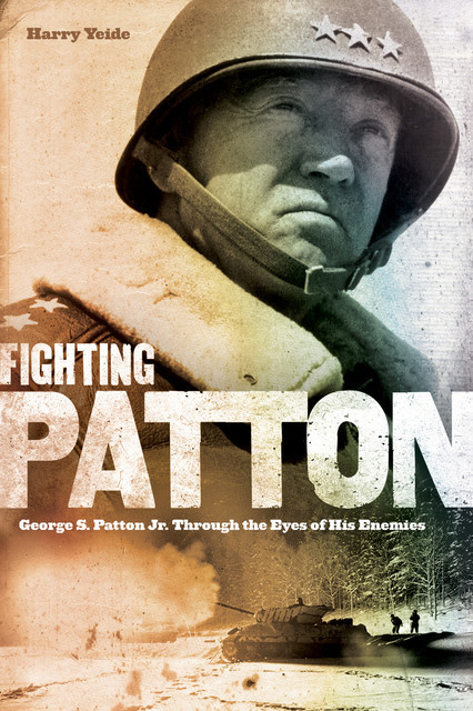 Fighting Patton, Harry Yeide