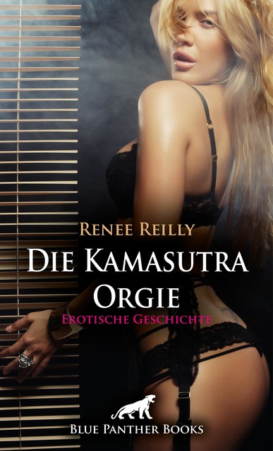 Die Kamasutra Orgie | Erotische Geschichte, Renee Reilly