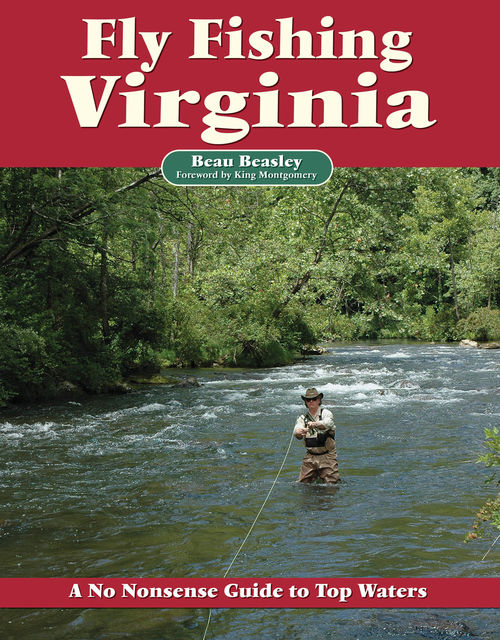 Fly Fishing Virginia, Beau Beasley