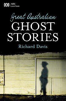 Great Australian Ghost Stories, Richard Davis