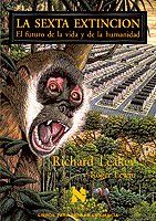La Sexta Extinción, El Futuro De La Vida Y De La Humanidad, Richard Leakey
