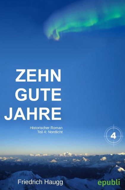 Zehn gute Jahre Teil 4, Friedrich Haugg