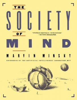 The Society of Mind, Marvin Minsky