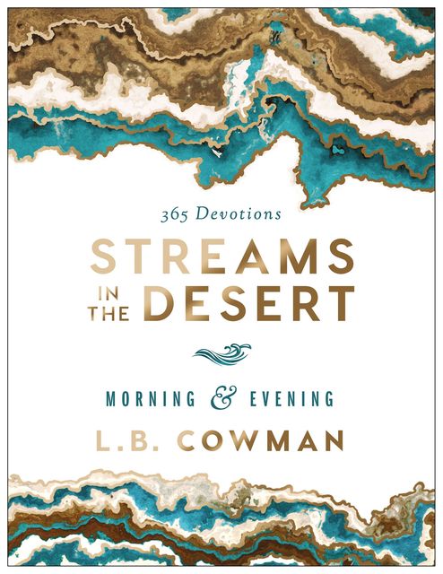 Streams in the Desert Morning and Evening, L.B. E. Cowman