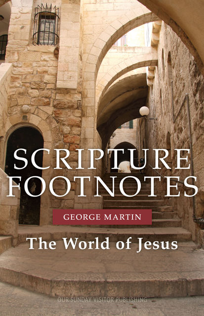 Scripture Footnotes, George Martin