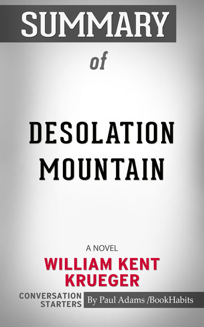 Summary of Desolation Mountain: A Novel, Paul Adams